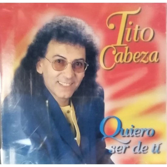 Tito Cabeza ‎"Quiero Ser De Ti" (CD) 
