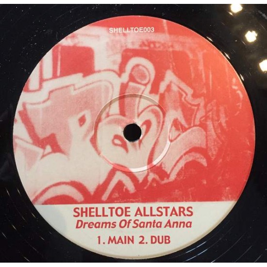 Shelltoe Allstars ‎"Dreams Of Santa Anna" (12")