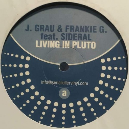 Jordi Graü & Frankie G. Feat. Sideral "Living In Pluto" (12") 
