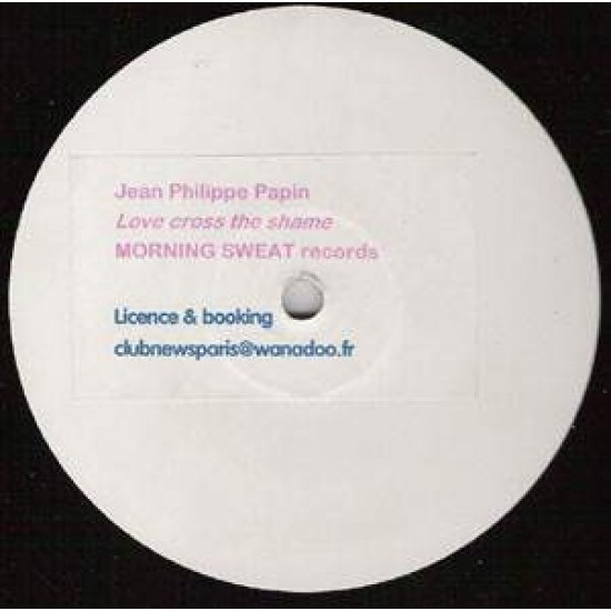 Jean Philippe Papin "Love Cross The Shame" (12")