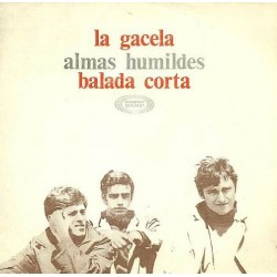 Almas Humildes - La Gacela / Balada Corta (7")  Almas Humildes - La Gacela / Balada Corta (7")