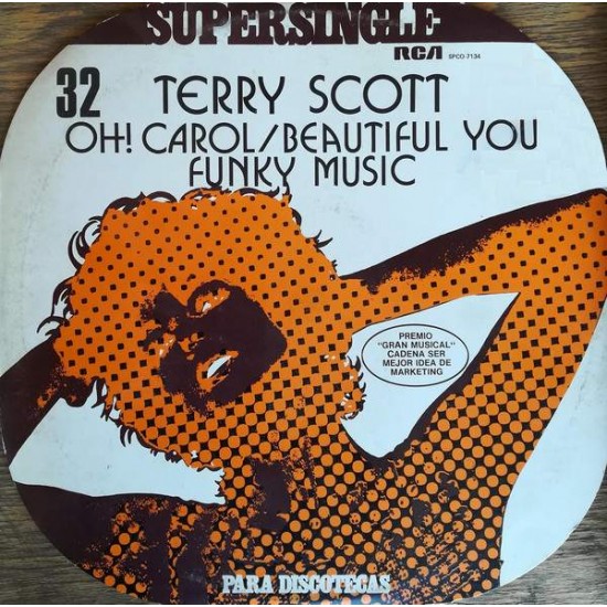 Terry Scott ‎"Oh! Carol / Beautiful You - Funky Music" (12") 