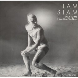 Iam Siam - Talk To Me (I Can Hear You Now) (12")  Iam Siam - Talk To Me (I Can Hear You Now) (12")