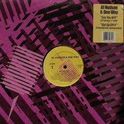 Al Hudson & One Way - Say You Will / Get Up Off It (12") 