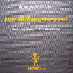 Shampale Cartier - I'm Talking To You! (12") 