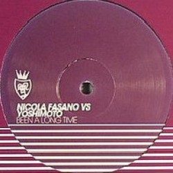 Nicola Fasano vs Yoshimoto - Been A Long Time (12")  Nicola Fasano vs Yoshimoto - Been A Long Time (12")