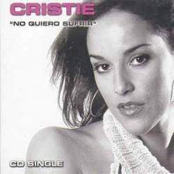 Cristie - No Quiero Sufrir (CD - Single) 
