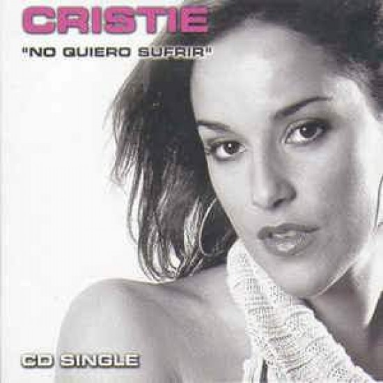 Cristie "No Quiero Sufrir" (CD)