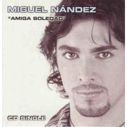 Miguel Nández - Amiga Soledad (CD - Single) 