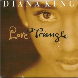 Diana King - Love Triangle  (CD) Diana King - Love Triangle  (CD)