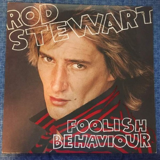 Rod Stewart ‎"Foolish Behaviour" (LP) 