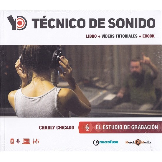 Charly Chicago "Yo Técnico de Sonido (El Estudio de Grabación)" (Libro)