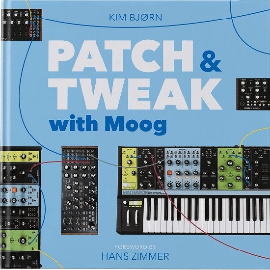 Kim Bjørn "Patch & Tweak with Moog" (Libro en Inglés)