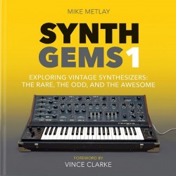 Mike Metlay "Synth Gems 1 (Exploring Vintage Synthesizers)" (Libro en Inglés)