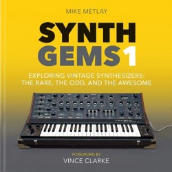 Mike Metlay - Synth Gems 1 (Exploring Vintage Synthesizers)  (Libro en Inglés)