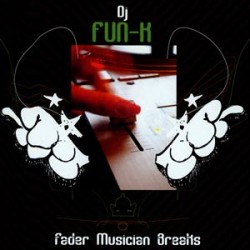 DJ Fun-k "Fader Musician Breaks" (12") 