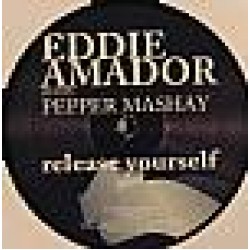 Eddie Amador Presents Pepper Mashay - Release Yourself (12") Eddie Amador Presents Pepper Mashay - Release Yourself (12")