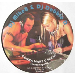 Dj Mike B & Debbie D "Gonna Make You Freak" (12") 