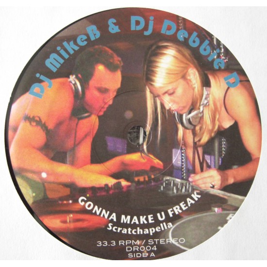 Dj Mike B & Debbie D "Gonna Make You Freak" (12") 