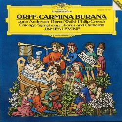 Carl Orff - June Anderson · Bernd Weikl · Philip Creech, Chicago Symphony Chorus And Orchestra, James Levine ‎– Carmina Burana (LP)