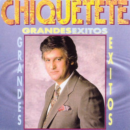 Chiquetete "Grandes Éxitos" (CD)