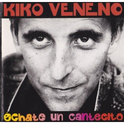Kiko Veneno "Échate Un Cantecito" (CD)