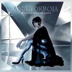Ana Torroja "Me Cuesta Tanto Olvidarte" (CD)