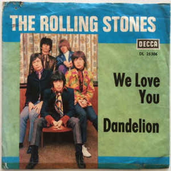 The Rolling Stones "We Love You / Dandelion" (7")