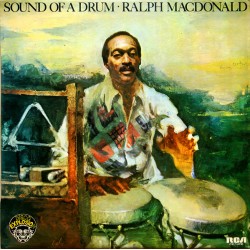 Ralph MacDonald ‎"Sound Of A Drum" (LP)