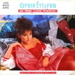 Gloria Estefan And Miami Sound Machine "Rhythm Is Gonna Get You" (12")