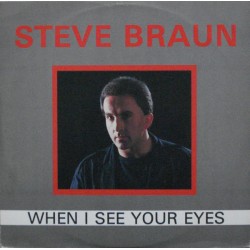 Steve Braun - When I See Your Eyes (12") 