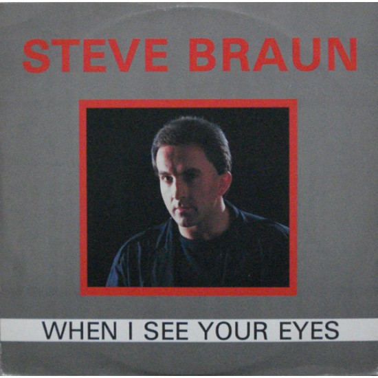 Steve Braun ‎"When I See Your Eyes" (12")