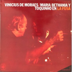 Vinicius De Moraes, Maria Bethania, Toquinho "La Fusa" (LP)