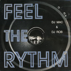 DJ Mac & DJ Rob - Feel The Rythm  (12")