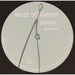 House Of Windsor - Squidgy (12") House Of Windsor - Squidgy (12")