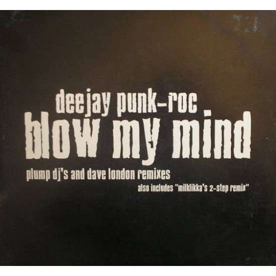 Deejay Punk-Roc ‎- Blow My Mind (12")