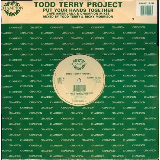 Todd Terry Project – Put Your Hands Together (12") Todd Terry Project – Put Your Hands Together (12")