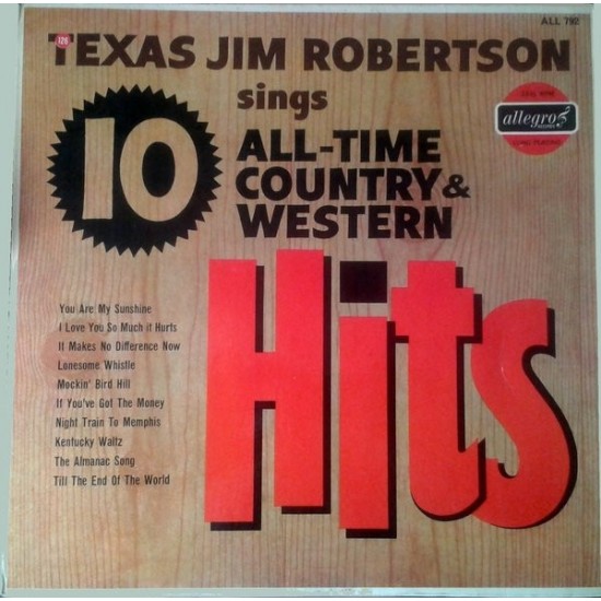 Texas Jim Robertson - Texas Jim Robertson Sings 10 All-Time Country & Western Hits (LP) Texas Jim Robertson - Texas Jim Robertson Sings 10 All-Time Country & Western Hits (LP)