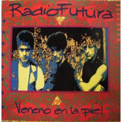 Radio Futura ‎- Veneno En La Piel (LP)