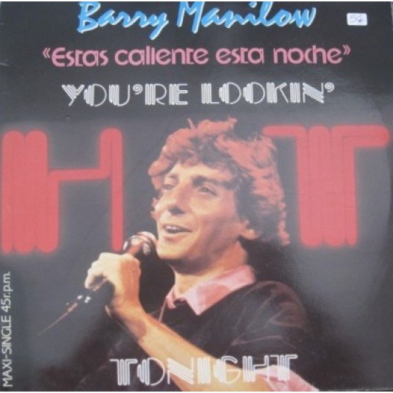 Barry Manilow ‎- You're Lookin' Hot Tonight = Estas Caliente Esta Noche (12")