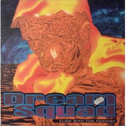 Dream Squad - Flow With The Fantasy (12")  Dream Squad - Flow With The Fantasy (12")
