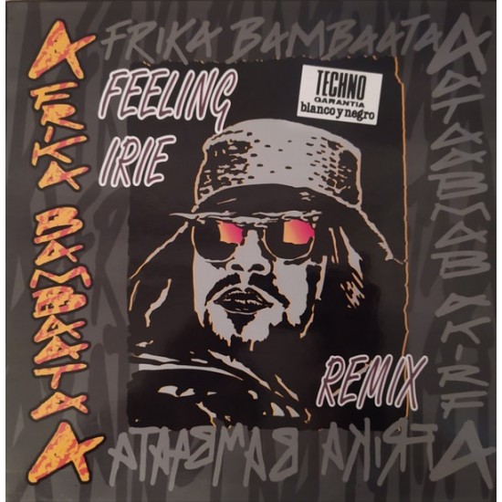 Afrika Bambaataa ‎''Feeling Irie (Remix)'' (12'') 