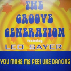 The Groove Generation Feat. Leo Sayer - You Make Me Feel Like Dancing (12")