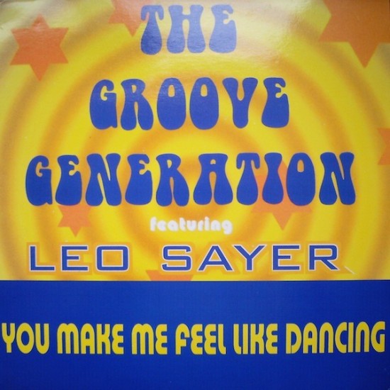 The Groove Generation Feat. Leo Sayer "You Make Me Feel Like Dancing" (12")