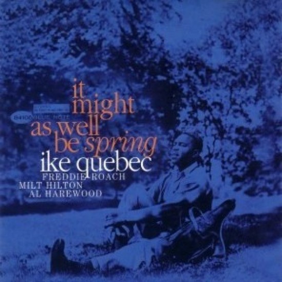 Ike Quebec - It Might As Well Be Spring (CD)