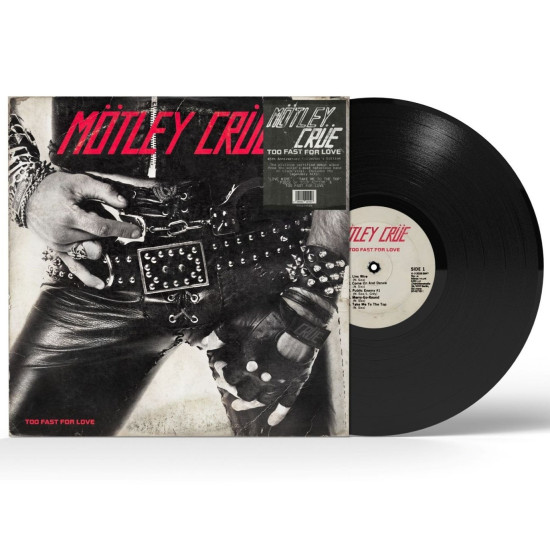 Mötley Crüe - Too Fast For Love (LP - 45th Anniversary Collector's Edition)