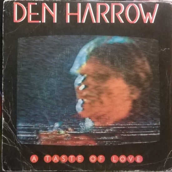 Den Harrow ‎"A Taste Of Love" (7")