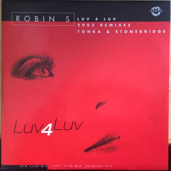 Robin S. - Luv 4 Luv (2003 Remixes) (12") Robin S. - Luv 4 Luv (2003 Remixes) (12")