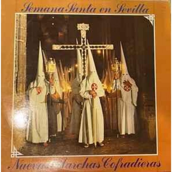 Banda de Musica de la División Nº 2 "Regimiento Soria Nº 9 de Sevilla"* ‎- Semana Santa En Sevilla: Nuevas Marchas Cofradieras (LP)
