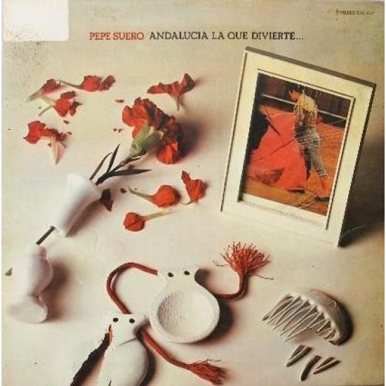 Pepe Suero - Andalucia La Que Divierte (LP) Pepe Suero - Andalucia La Que Divierte (LP)